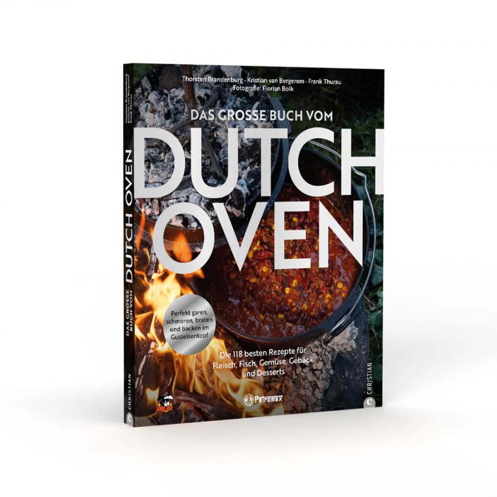 Petromax Das große Buch vom Dutch Oven: 118 Rezepte für Fleisch, Fisch, Gemüse und Gebäck. Hardcover, 240 Seiten
